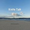 Download track Knife Talk