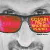 Download track Cousin From Another Planet