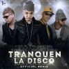 Download track Tranquen La Disco (Official Remix)