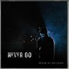 Download track NEVER GO (Version 2)