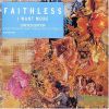 Download track I Want More (Faithless Main Mix)