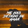 Download track Me Has Dejado De Amar