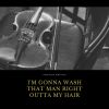 Download track I'm Gonna Wash That Man Right Outta My Hair