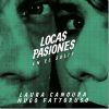 Download track Locas Pasiones (I Want To Be Alone)