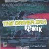 Download track Slowdown (The Driver Era Remix)