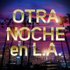 Download track Otra Noche En L. A. (Remix)