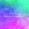 Download track I Feel Alone (Mr. Vasovski Remix;