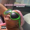 Download track Good Mornin