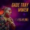 Download track Gade Tray Mwen