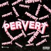 Download track Pervert