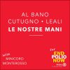 Download track Le Nostre Mani (With Minicoro Monterosso)