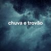 Download track Chuva E Trovão, Ruído Branco