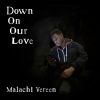 Download track Down On Our Love