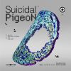 Download track Suicidal Pigeon