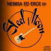 Download track NEBBIA ED EROI