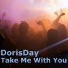 Download track DorisDay-Take Me With You. Wav