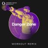 Download track Danger Zone (Extended Workout Remix 128 BPM)