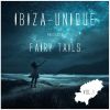 Download track Ibiza Unique Pres. Fairy Tails, Vol. 1 (Mixed By Nightmosphere) - Continuous DJ Mix