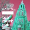 Download track Too Much Pain