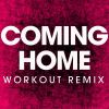 Download track Coming Home (Workout Remix)