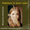 Download track Sadness In Your Eyes