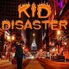 Download track Kid Disaster