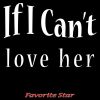 Download track If I Can't Love Her