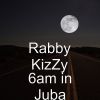 Download track 6am In Juba