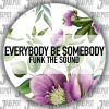 Download track Everybody Be Somebody (Instrumental Mix)