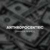 Download track Anthropocentric