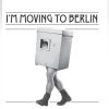 Download track I'm Moving To Berlin