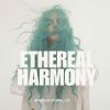 Download track Ethereal Harmony