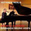 Download track Ho Sognato Bruno Vespa (Radio Edit)