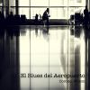 Download track El Blues Del Aeropuerto