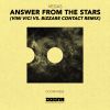 Download track Answer From The Stars (Vini Vici Vs. Bizzare Contact Remix)