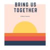 Download track Bring Us Together (Radio Edit)