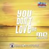 Download track You Don't Love Me (Radio Edit)