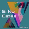 Download track Si No Estás (Slowed Remix)