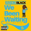 Download track We Been Waiting (Remix)