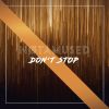 Download track Don't Stop (Extended Mix)