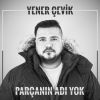 Download track Parçanın Adı Yok