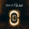 Download track Brave Wish