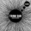 Download track Tran Sur (Original Mix)