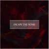 Download track Escape The Noise