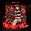 Download track Dismay Kill