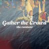 Download track Gather The Crowd (Instrumental Version)