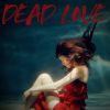 Download track DEAD LOVE