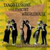 Download track Tango Lessons In A Fascist Whorehouse