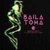 Download track Baila Toma (Justin Quiles & Fuego)