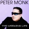 Download track The Weekend Life (Peter Monk Club Mix)